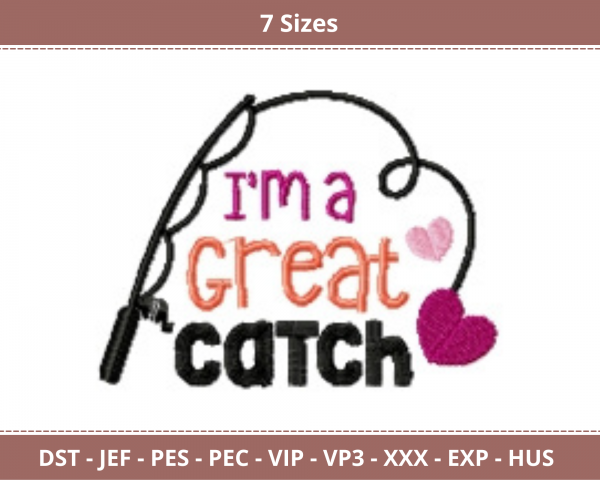 I'm a Great Catch Quotes Machine Embroidery Designs