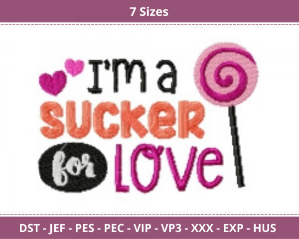 I'm a Sucker For Love Quotes Machine Embroidery Designs-7 Sizes-instant download