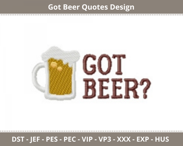 Got Beer Quotes Machine Embroidery Design	