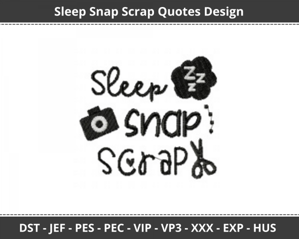 Sleep Snap Scrap Quotes Machine Embroidery Design