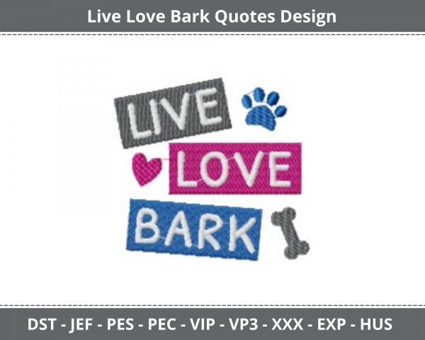 Live Love Bark Quotes Machine Embroidery Design