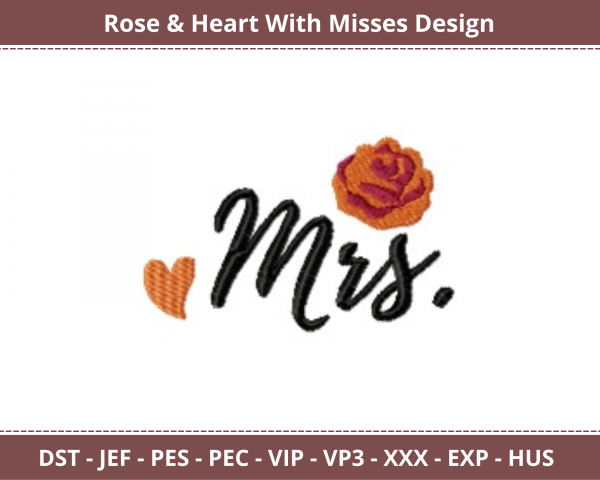 Rose & Heart With Misses Quotes Machine Embroidery Design