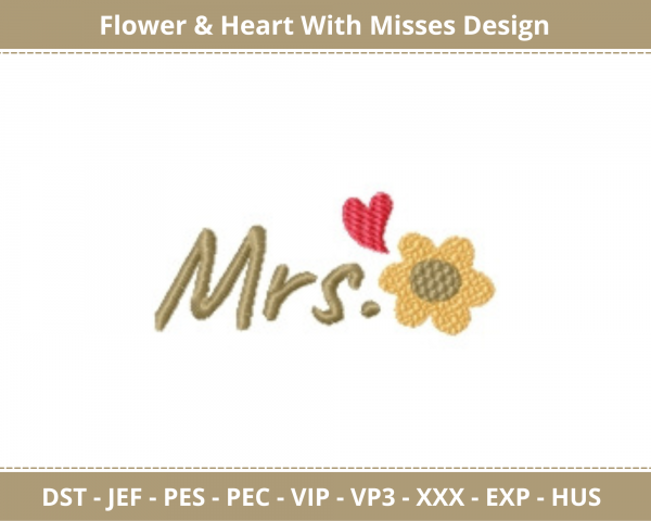 Flower & Heart With Misses Quotes Machine Embroidery Designs-1 Size-instant download