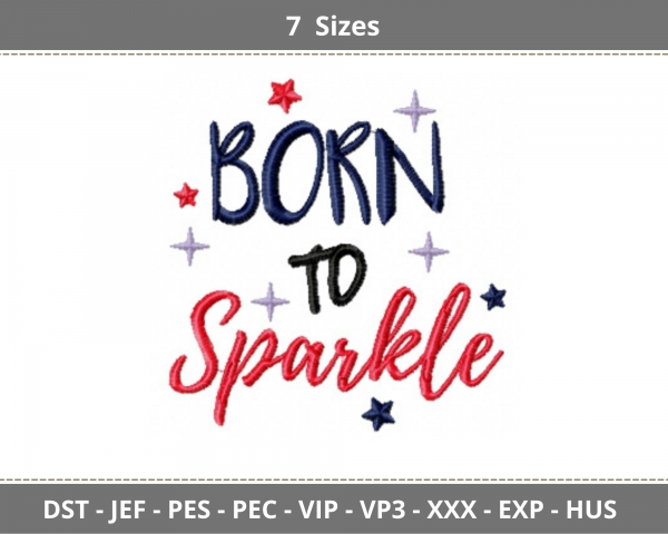 Born to Sparkle Quotes Embroidery Design - Machine Embroidery Pattern - 7 Sizes - Instant Download Machine Embroidery Designs