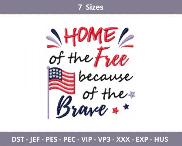 Home of the free because of the brave Quotes Embroidery Design - Machine Embroidery Pattern - 7 Sizes - Instant Download