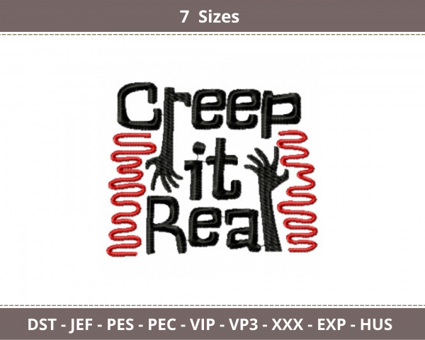 Creep It Real Quotes Embroidery Design - Machine Embroidery Pattern - 7 Sizes - Instant Download