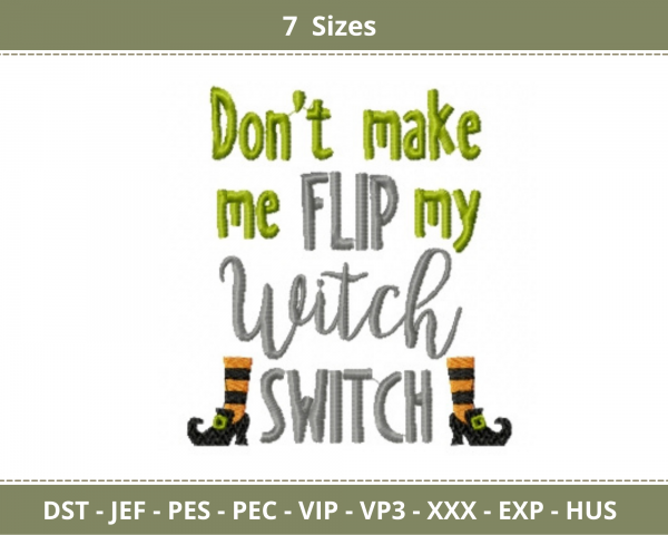 Don't Make Me Flip My Witch Switch Quotes Embroidery Design - Machine Embroidery Pattern - 7 Sizes - Instant Download