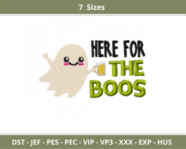 Here For The Boos Quotes Embroidery Design - Machine Embroidery Pattern - 7 Sizes - Instant Download