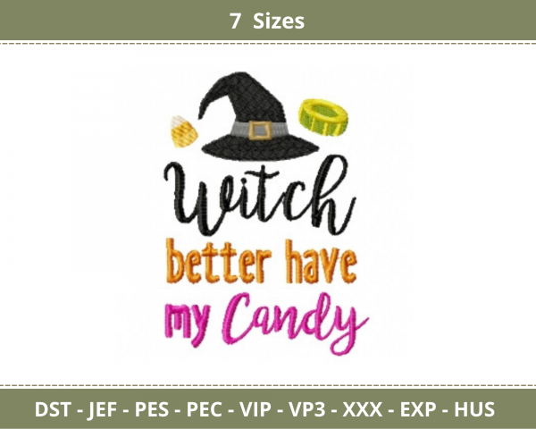 Witch Better Have My Candy Quotes Embroidery Design - Machine Embroidery Pattern - 7 Sizes - Instant Download