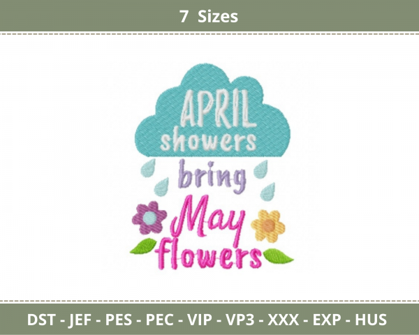 April showers bring May flowers Quotes Embroidery Design - Machine Embroidery Pattern - 7 Sizes - Instant Download