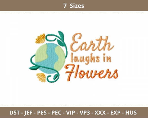 Earth laughs in flowers Quotes Embroidery Design - Machine Embroidery Pattern - 7 Sizes - Instant Download