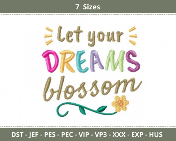 Let your dreams blossom Quotes Embroidery Design - Machine Embroidery Pattern - 7 Sizes - Instant Download