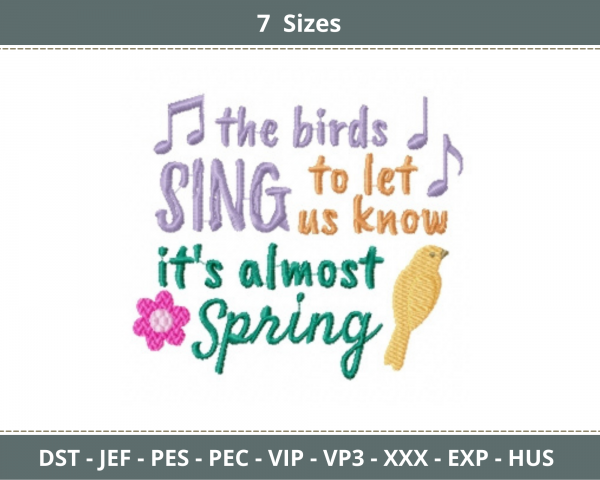The birds sing to let us know it's almost spring Quotes Embroidery Design - Machine Embroidery Pattern - 7 Sizes - Instant Download Machine Embroidery Designs
