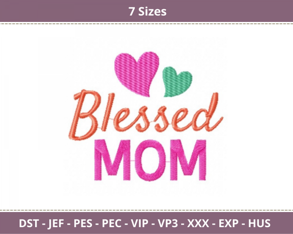 Blessed Mom Quotes Embroidery Design - Machine Embroidery Pattern - 7 Sizes - Instant Download