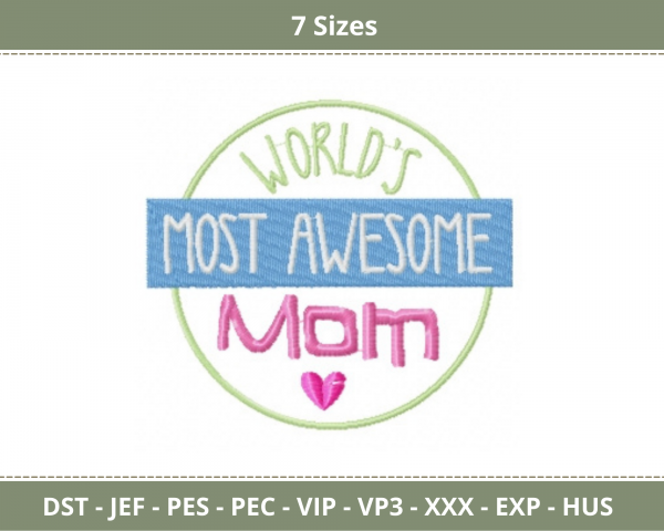 World's most awesome Mom Quotes Embroidery Design - Machine Embroidery Pattern - 7 Sizes - Instant Download
