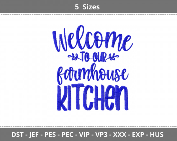 Welcome To Our Farm House Kitchen Quotes Embroidery Design - Machine Embroidery Pattern - 5 Sizes - Instant Download