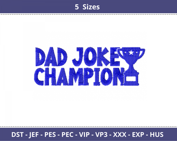 Dad Joke Champion Quotes Embroidery Design - Machine Embroidery Pattern - 5 Sizes - Instant Download