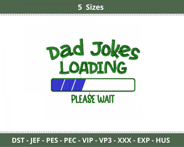 Dad Jokes Loading Please Wait Quotes Embroidery Design - Machine Embroidery Pattern - 5 Sizes - Instant Download