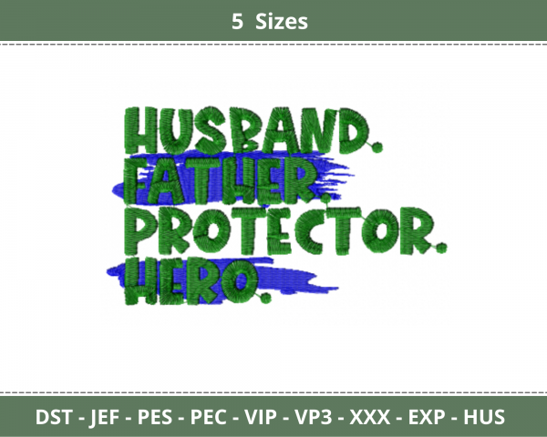 Husband Father Protector Hero Quotes Embroidery Design - Machine Embroidery Pattern - 5 Sizes - Instant Download
