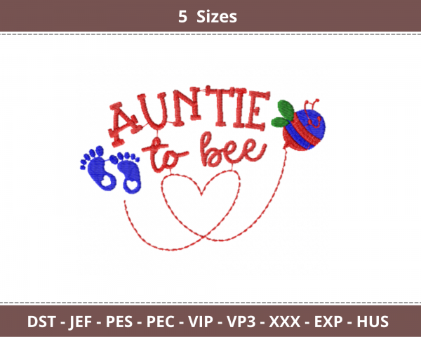 Auntie To Bee Quotes Embroidery Design - Machine Embroidery Pattern - 5 Sizes - Instant Download
