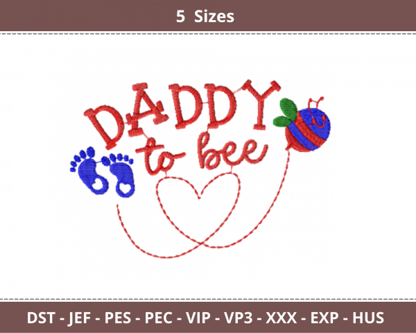 Daddy Too Bee Quotes Embroidery Design - Machine Embroidery Pattern - 5 Sizes - Instant Download