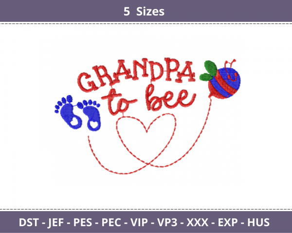 Grandpa To Bee Quotes Embroidery Design - Machine Embroidery Pattern - 5 Sizes - Instant Download