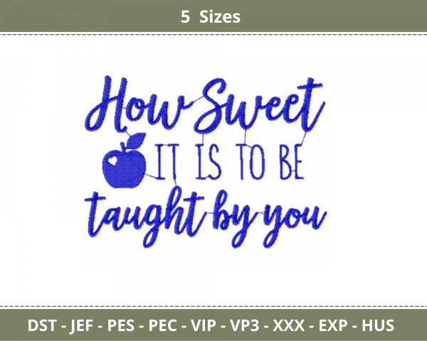 Hoe Sweet It Is To Be Taught By You Quotes Embroidery Design - Machine Embroidery Pattern - 5 Sizes - Instant Download Machine Embroidery Designs