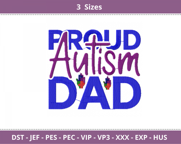 Proud Autism Dad Quotes Embroidery Design - Machine Embroidery Pattern - 3 Sizes - Instant Download