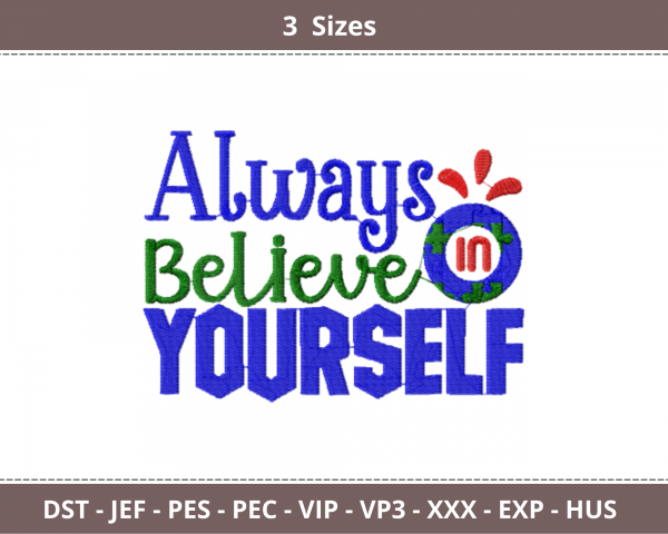 Always Believe In Yourself Quotes Embroidery Design - Machine Embroidery Pattern - 3 Sizes - Instant Download