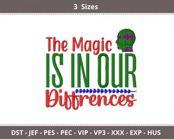 The Magic Is In Our Differences Quotes Embroidery Design - Machine Embroidery Pattern - 3 Sizes - Instant Download