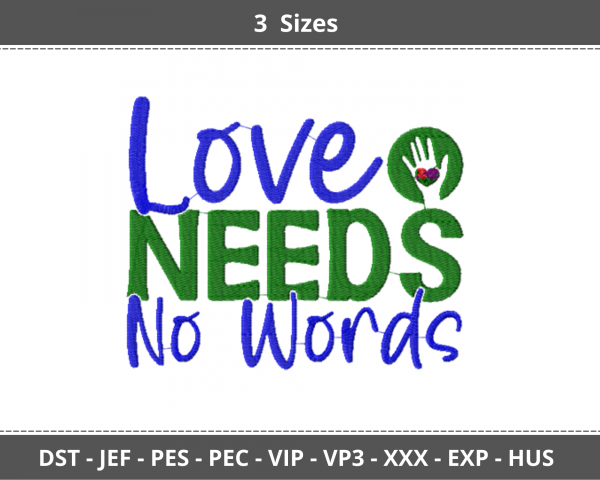 Love Needs No Words Quotes Embroidery Design - Machine Embroidery Pattern - 3 Sizes - Instant Download