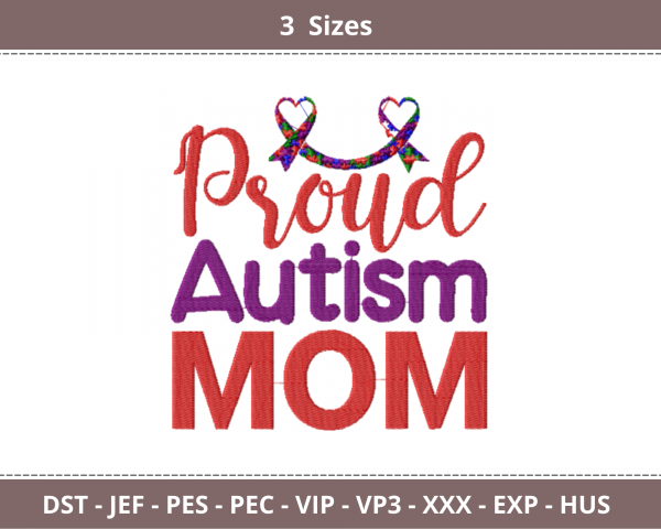Proud Autism Mom Quotes Embroidery Design - Machine Embroidery Pattern - 3 Sizes - Instant Download
