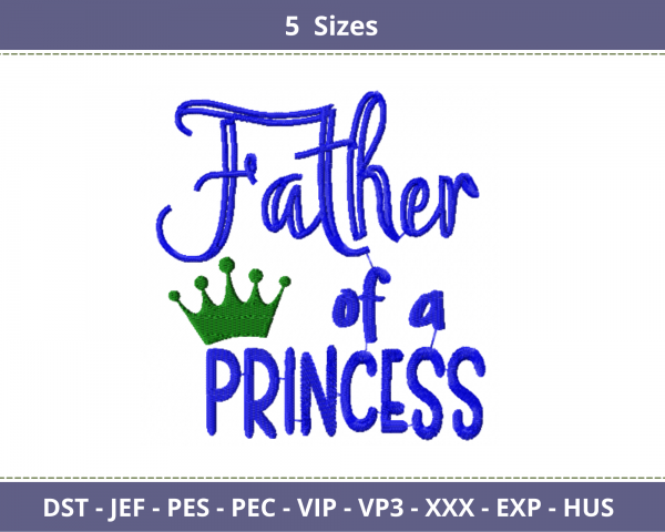 Father of a Princess Quotes Embroidery Design - Machine Embroidery Pattern - 5 Sizes - Instant Download