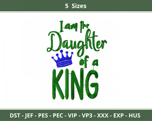 I am The Daughter of a King Quotes Embroidery Design - Machine Embroidery Pattern - 5 Sizes - Instant Download Machine Embroidery Designs