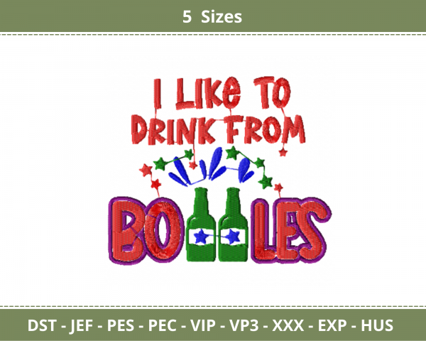 I Like To Drink From Bottles Quotes Embroidery Design - Machine Embroidery Pattern - 5 Sizes - Instant Download