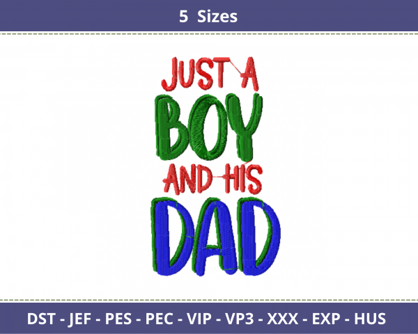 Just A Boy and His Dad Quotes Embroidery Design - Machine Embroidery Pattern - 5 Sizes - Instant Download