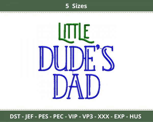 Little Dud's Dad Quotes Embroidery Design - Machine Embroidery Pattern - 5 Sizes - Instant Download