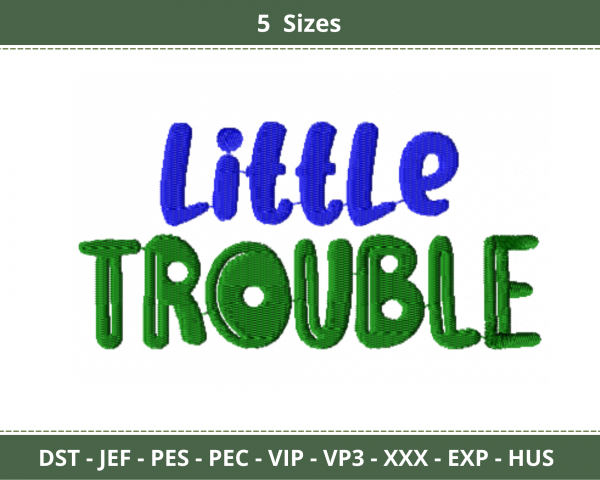 Little Trouble Quotes Embroidery Design - Machine Embroidery Pattern - 5 Sizes - Instant Download Machine Embroidery Designs