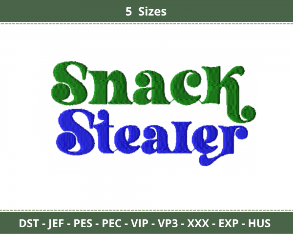 Snack Stealer Quotes Embroidery Design - Machine Embroidery Pattern - 5 Sizes - Instant Download Machine Embroidery Designs