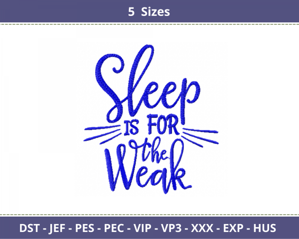 Sleep Is For The Week Quotes Embroidery Design - Machine Embroidery Pattern - 5 Sizes - Instant Download