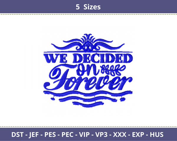 We Decided On Forever Quotes Embroidery Design - Machine Embroidery Pattern - 5 Sizes - Instant Download