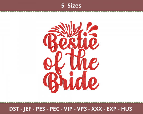 Bestie Of The Bride  Quotes Embroidery Design - Machine Embroidery Pattern - 5 Sizes - Instant Download