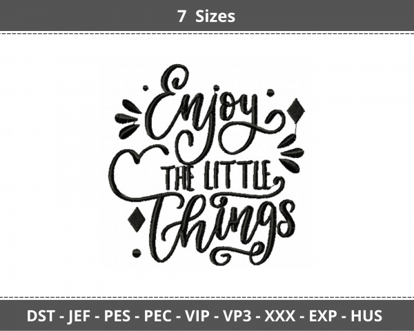 Enjoy The Lil Things Quotes Machine Embroidery Designs