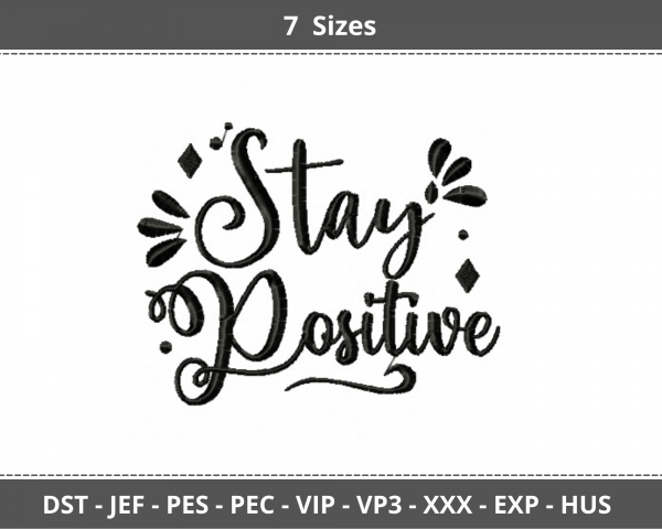 Stay Positive Quotes Machine Embroidery Designs