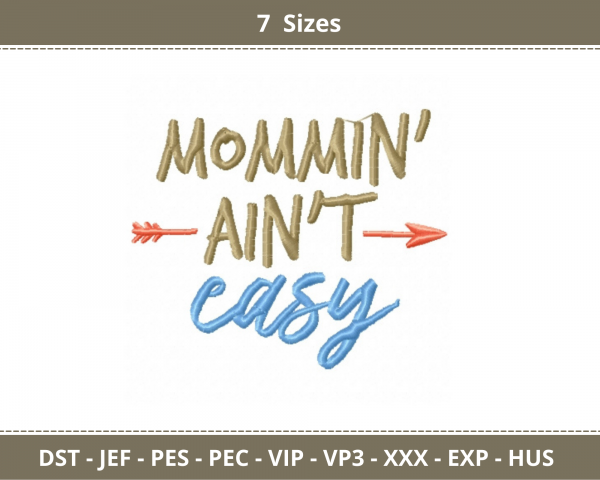 Mommin' ain't easy Quotes Machine Embroidery Designs