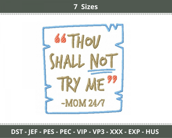 Thou shall not try me Quotes Machine Embroidery Designs