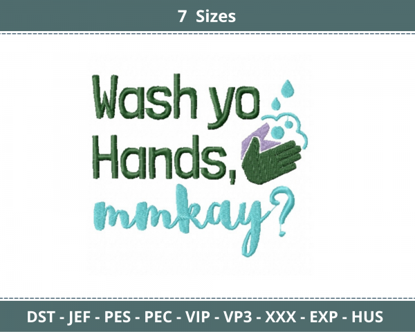 Wash yo Hands, mmkay Quotes Machine Embroidery Designs